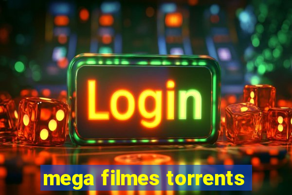 mega filmes torrents